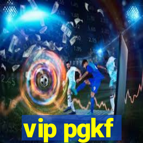 vip pgkf